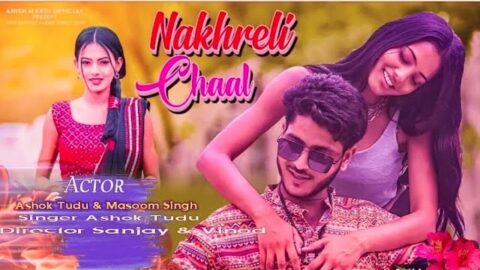 Nakhreli chaal Full New Santhali Video